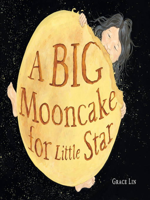 Title details for A Big Mooncake for Little Star by Grace Lin - Available